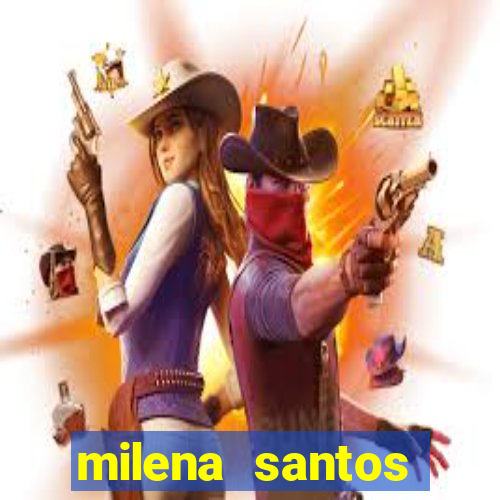 milena santos vizinhas gostosas